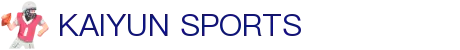 开云·体育（官网）APP下载-KAIYUN SPORTS